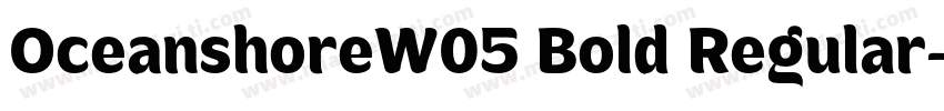 OceanshoreW05 Bold Regular字体转换
